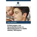 Erfahrungen von Sexarbeiterinnen in Massagesalons in Addis Abeba Äthiopien von Sisay Oda Melka / Verlag Unser Wissen / Taschenbuch