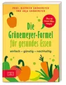 Die Grönemeyer-Formel für gesundes Essen: einfach – günstig – nachhaltig