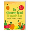 Die Grönemeyer-Formel für gesundes Essen: einfach – günstig – nachhaltig Di ...