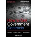 How to Get Government Contracts von Olessia Smotrova-Taylor / Apress / Taschenbuch
