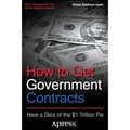Springer How to Get Government Contracts (Olessia Smotrova-Taylor, 2012) (55514041)