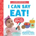 Stephanie Cohen I Can Say Eat! (Kartonbuch) (US IMPORT)