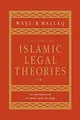 A History of Islamic Legal Theories: An Introduction to Sunni Usul Al-fiqh