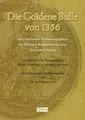 Dietmar Lutz | Die Go*dene Bulle von 1356 - das vornehmste Verfassungsgesetz...