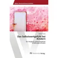 AV Das Selbstwertgefühl bei Kindern (Deutsch, Barbara Fontes, 2013) (7314474)