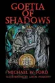 Michael W Ford Goetia of Shadows (Taschenbuch) (US IMPORT)
