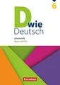 D wie Deutsch - Arbeitshefte Basis und Plus - Ausgabe 2018 - 6. Schuljahr: Arbeitsheft mit Lösungen - Basis und Plus