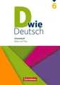 D wie Deutsch 6. Schuljahr - Arbeitsheft mit Lösungen | Basis und Plus | Wohlrab