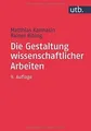 Die Gestaltung wissenschaftlicher Arbeiten: Ein Lei... | Buch | Zustand sehr gut