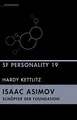 Isaac Asimov – Schöpfer der Foundation: SF-Personality 19