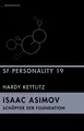 Isaac Asimov - Schöpfer der Foundation ~ Hardy Kettlitz ~  9783948616762
