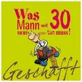 Geschafft! Was Mann mit 30 nicht mehr tun muss!