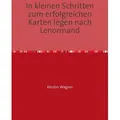in kleinen Schritten erfolgreich zum Karten legen / In kleinen Schritten zum erfolgreichen Karten le von Kerstin Wagner / epubli / Taschenbuch