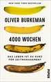 4000 Wochen: Das Leben ist zu kurz für Zeitmanageme... | Buch | Zustand sehr gut