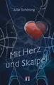 Mit Herz und Skalpell von Schöning, Julia | Buch | Zustand sehr gut