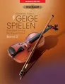 Geige spielen. Eine Einführung für Erwachsene Band 2 Für Violine solo: Lehrmaterial.