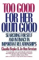 C Bepko J Krestan Too Good For Her Own Good (Taschenbuch)