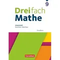 Dreifach Mathe 9. Schuljahr Grundkurs. Nordrhein-Westfalen - Arbeitsheft mit Lösungen