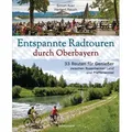 Entspannte Radtouren durch Oberbayern. 33 Routen für Genießer zwischen Rosenheimer Land und Pfaffenwinkel, mit Karten zum Download.