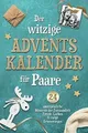 Der witzige Adventskalender für Paare ‒ 24 unverges... | Buch | Zustand sehr gut