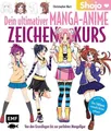 Dein ultimativer Manga-Anime-Zeichenkurs – Shojo – Von den Grundlagen bis zur pe