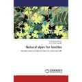 Lap Lambert Academic Natural dyes for textiles (V. Narayana Swamy, K. N. Ninge Gowda, 2011) (55415095)
