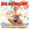 Isa Glücklich Disco Kinder 4 - Die Kindergeburtstagsparty (CD)