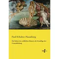 Hansebooks Die Kultur des weiblichen Körpers als Grundlage der Frauenkleidung (Deutsch, Paul Schultze-Naumburg, 2015) (7544642)