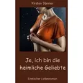 Ja, ich bin die heimliche Geliebte