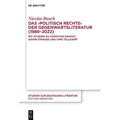 Das politisch Rechte der Gegenwartsliteratur (1989-2022) von Nicolai Busch / Walter de Gruyter / Buch