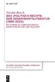 Das ›politisch Rechte‹ der Gegenwartsliteratur (1989–2022): Mit Studien zu Christian Kracht, Simon Strauß und Uwe Tellkamp (Studien zur deutschen Literatur, 231)