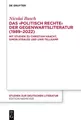 Das ¿politisch Rechte¿ der Gegenwartsliteratur (1989-2022) Nicolai Busch