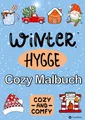 Malbuch für Winter - Hygge Cozy Comfy and Cute - Cozy Weihnachten Malbuch: Weihnachten Malbuch für Frauen Jugendliche Mädchen ab 12 (Malbücher für die Winterzeit und Weihnachten)