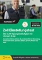 Zoll Einstellungstest: Über 1.200 Eignungstest-Aufgaben mit Lösungen & App: Auswahlverfahren mittlerer & gehobener Dienst | Bewerbung, Assessment Center, Sporttest, Zahlen, Sprache, Wissen und mehr