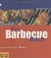 Barbecue Buch, Das: Von und mit Weber Grill (Themen... | Buch | Zustand sehr gut
