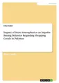 Impact of Store Atmospherics on Impulse Buying Behavior Regarding Shopping Goods