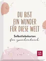 GW60d3 Du bist ein Wunder für diese Welt - Selbstliebekarten für zwischendurch