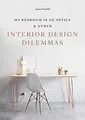 My Bedroom is an Office: And Other Interior Design ... | Buch | Zustand sehr gut