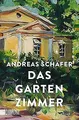 Das Gartenzimmer: Roman von Schäfer, Andreas | Buch | Zustand sehr gut