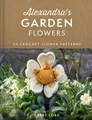 Kerry Lord Alexandra's Garden Flowers (Gebundene Ausgabe)