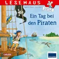 LESEMAUS 68: Ein Tag bei den Piraten: Erstes Sachwissen ab 3 Jahren | Alles über das Leben auf dem Piratenschiff (68)