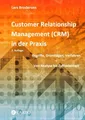 Customer Relationship Management (CRM) in der Praxis | Buch | 9783982325552