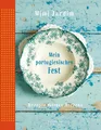 Mimi Jardim: Mein Portugiesisches Fest: Rezepte meines Herzens