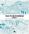 Talk To Me In Korean - Level 1  von Talktomeinkorea... | Buch | Zustand sehr gut