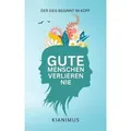 Gute Menschen verlieren nie