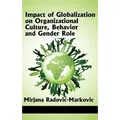 Impact of Globalization on Organizational Culture, Behavior, and Gender Roles (Hc)