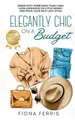 Fiona Ferris Elegantly Chic on a Budget (Taschenbuch) (US IMPORT)