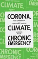 Corona, Climate, Chronic Emergency: War Communism in the Twenty-First Century