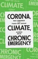 Andreas Malm Corona, Climate, Chronic Emergency (Taschenbuch) (US IMPORT)