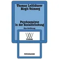 Psychoanalyse in der Sozialforschung von Thomas Leithäuser/ Birgit Volmerg / VS Verlag für Sozialwissenschaften / Taschenbuch